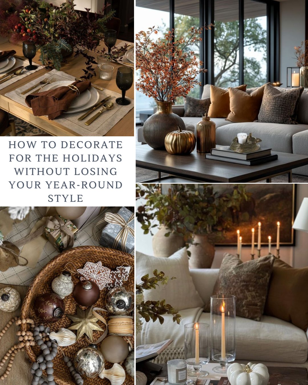 Elegant holiday home decor ideas that blend seasonal style with year-round design